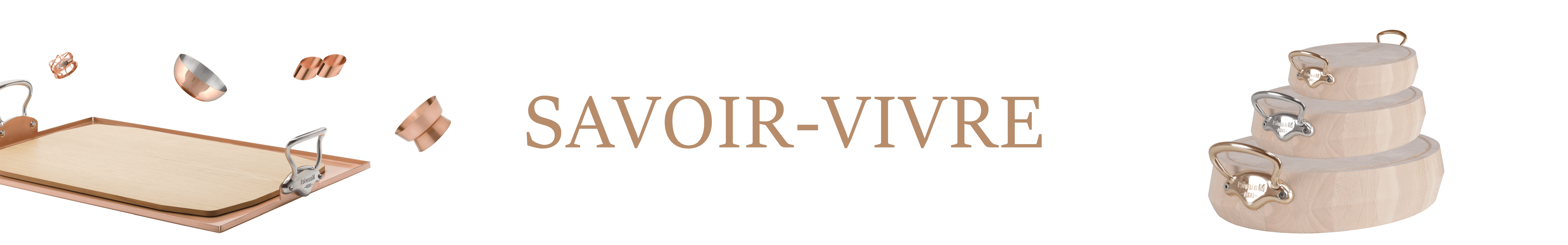 SAVOIR-VIVRE - Mauviel1830